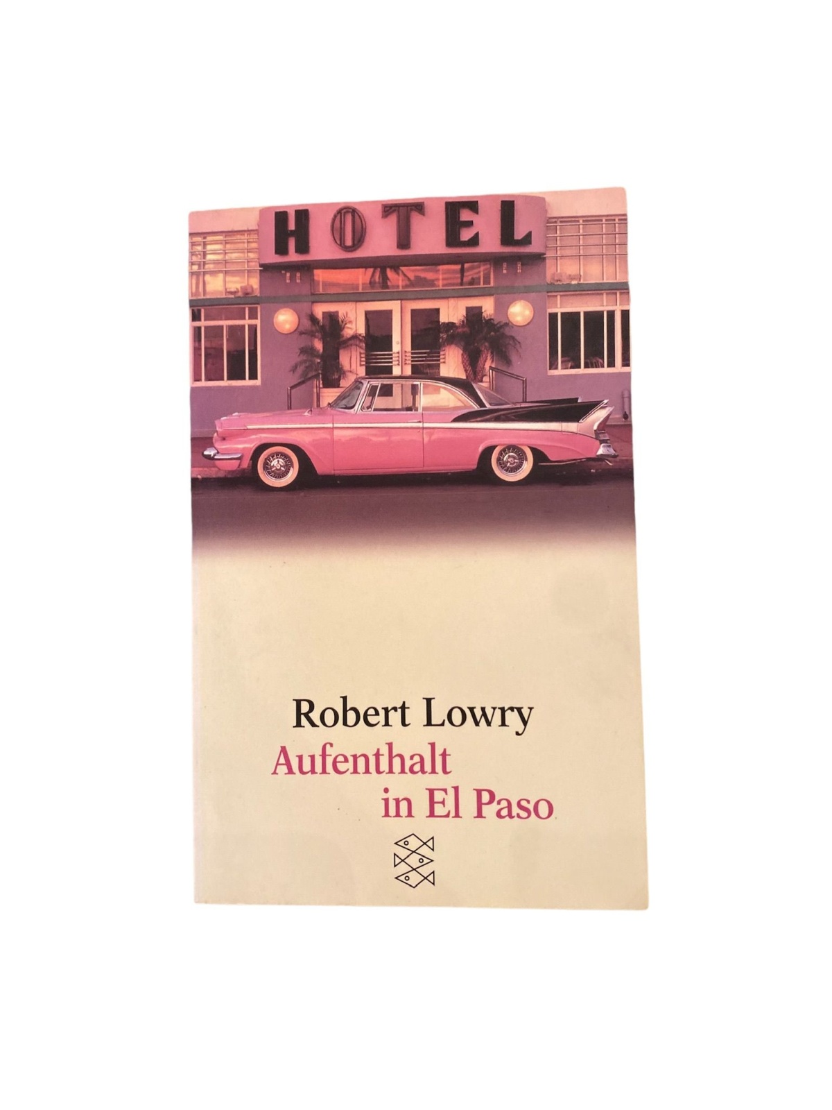2160 Robert Lowry AUFENTHALT IN ELPASO ERZÄHLUNGEN Fischer Verlag