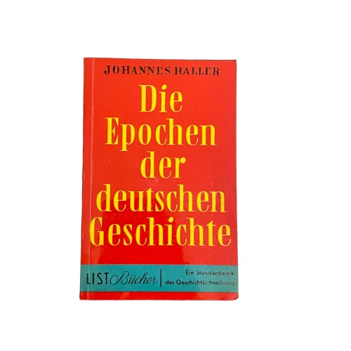 4541 Johannes Haller DIE EPOCHEN DER DEUTSCHEN GESCHICHTE. Ein Standardwerk der