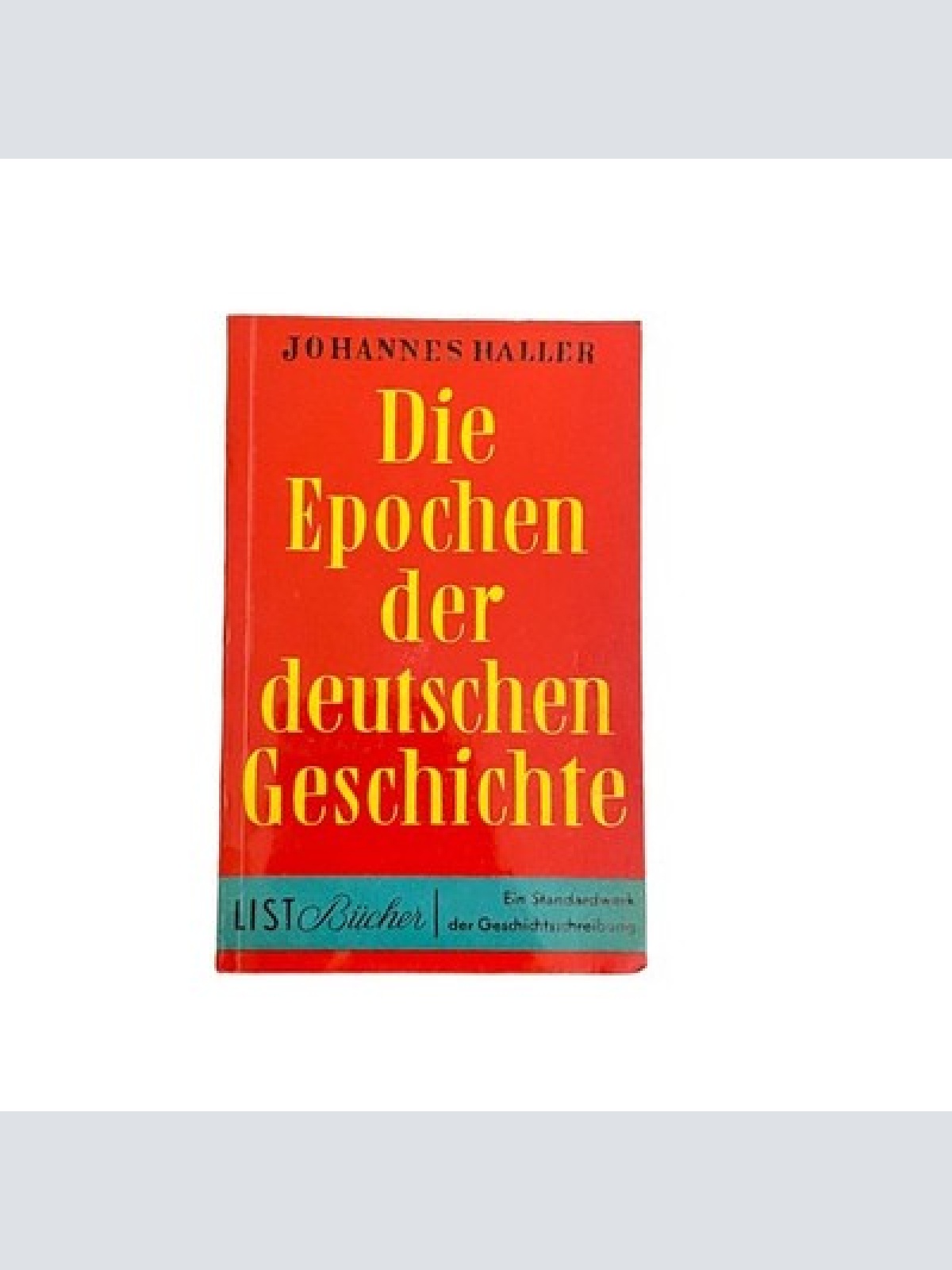 4541 Johannes Haller DIE EPOCHEN DER DEUTSCHEN GESCHICHTE. Ein Standardwerk der
