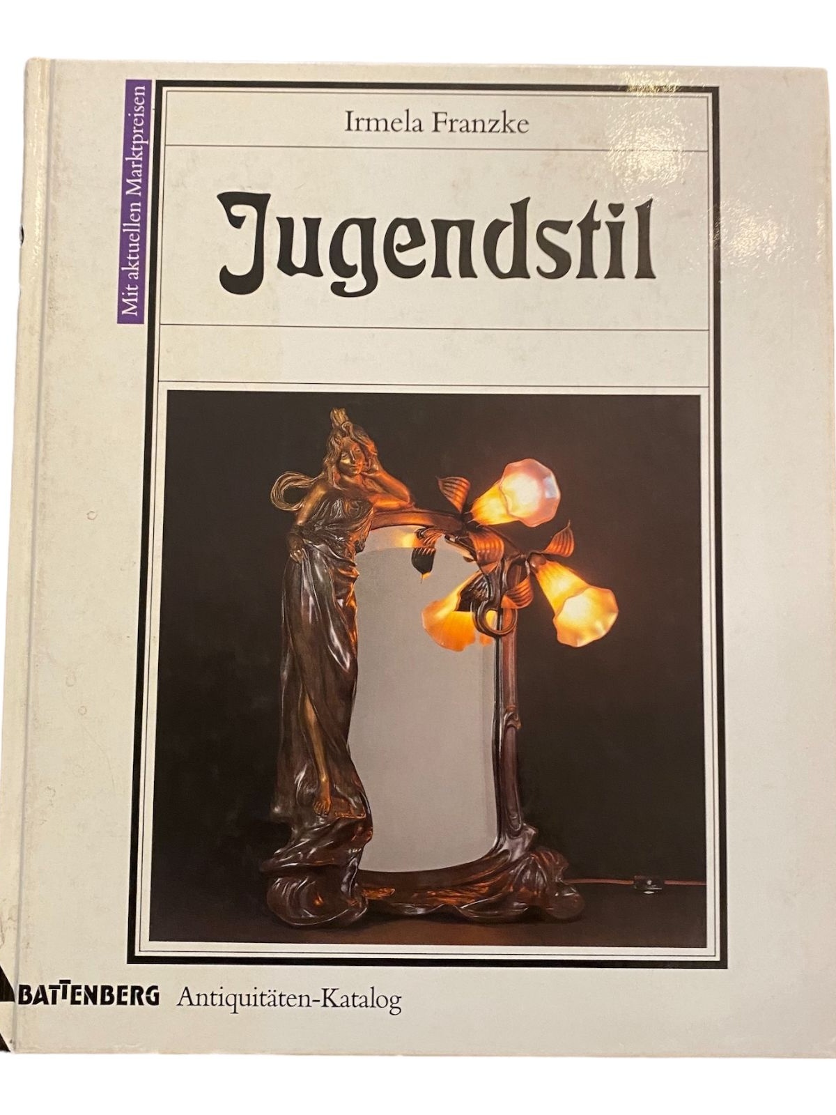 2591 Irmela Franzke JUGENDSTIL ANTIQUITÄTEN-KATALOG HC +Abb