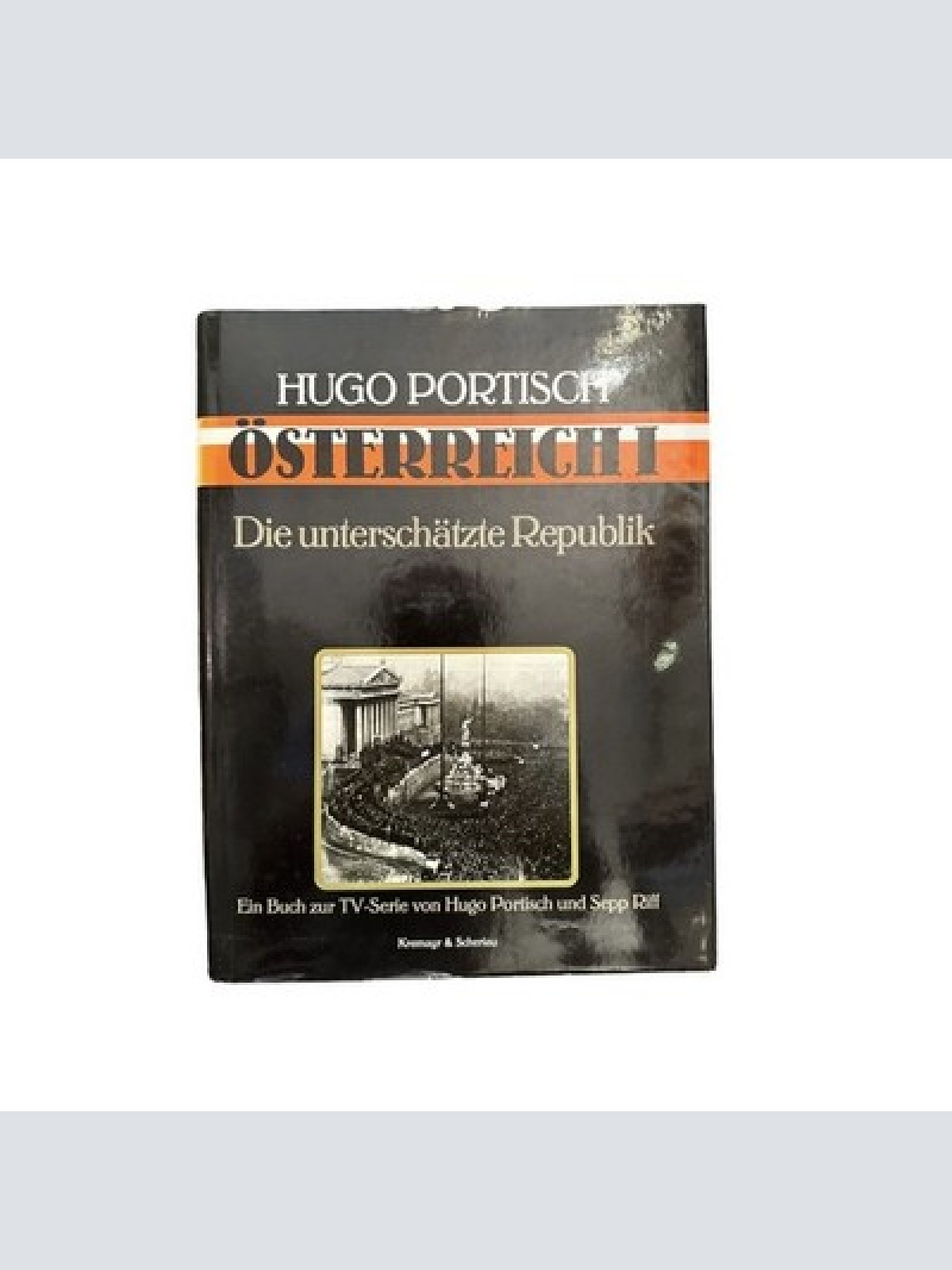 6326 Hugo Portisch ÖSTERREICH I. DIE UNTERSCHÄTZTE REPUBLIK. HC +Abb