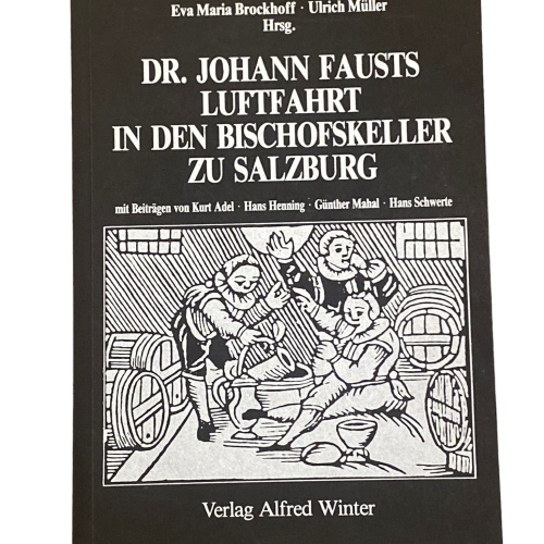 4641 DR. JOHANN FAUSTS LUFTFAHRT IN DEN BISCHOFSKELLER ZU SALZBURG +Abb