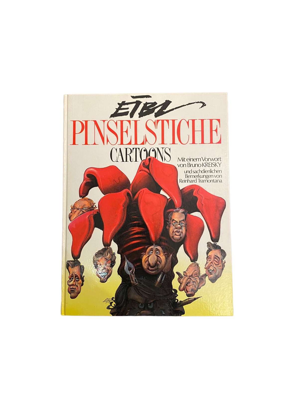 4347 Eibl PINSELSTICHE. CARTOONS. MIT EINEM VORWORT VON BRUNO KREISKY HC +Abb