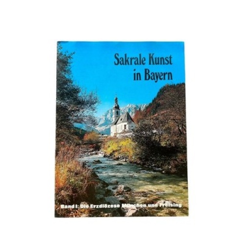 6475 Bernhard Baur SAKRALE KUNST IN BAYERN - BAND 1: DIE ERZDIÖZESE MÜNCHE