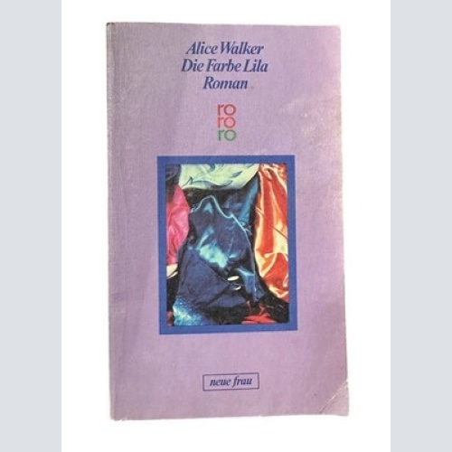 Alice Walker DIE FARBE LILA : ROMAN.  THE COLOR PURPLE . DEUTSCH VON H PFETSCH
