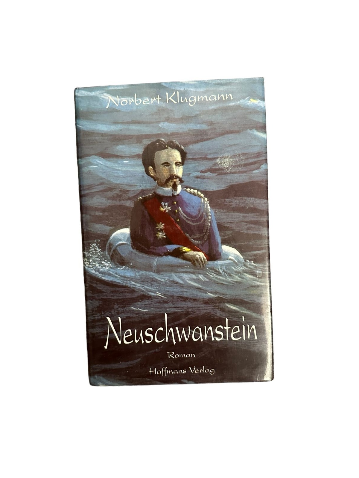 7217 Norbert Klugmann NEUSCHWANSTEIN. ROMAN HC Hoffmans Verlag