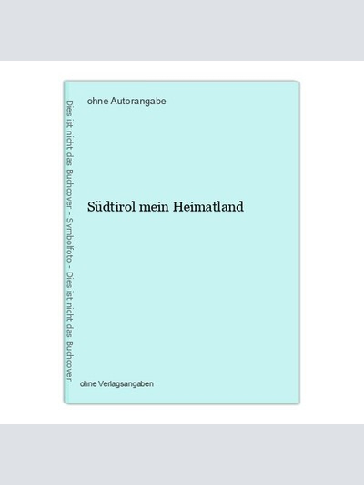 Südtirol mein Heimatland