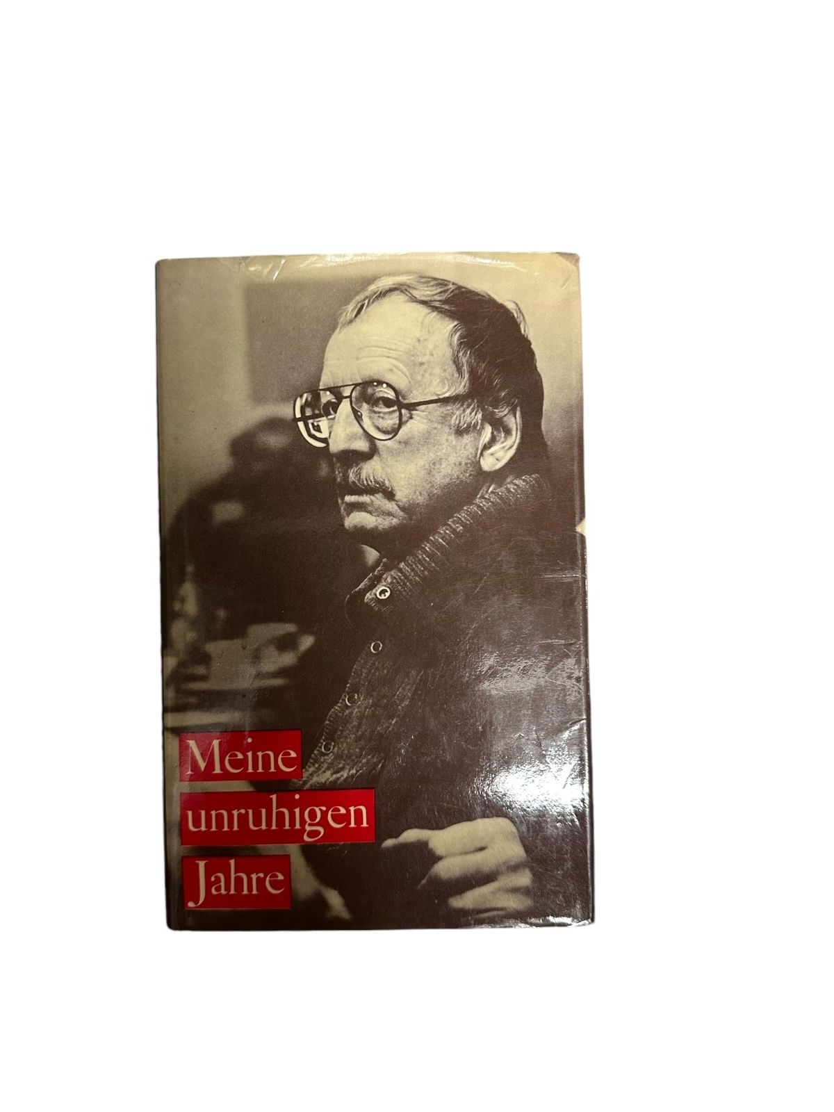 4706 Erwin Geschonneck MEINE UNRUHIGEN JAHRE. MIT 130 ABBILDUNGEN UND EINEM KOMP