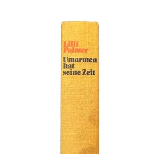 6989 Lilli Palmer UMARMEN HAT SEINE ZEIT : ROMAN.  HC