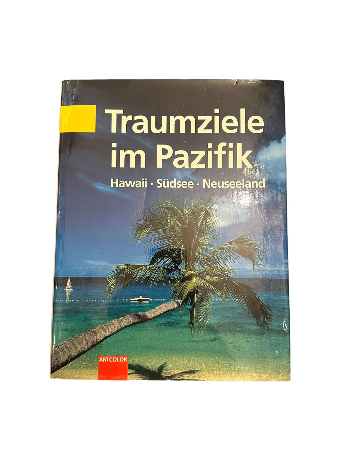 7209 Christian Prager TRAUMZIELE IM PAZIFIK: HAWAII, SÜDSEE, NEUSEELAND HC +Abb