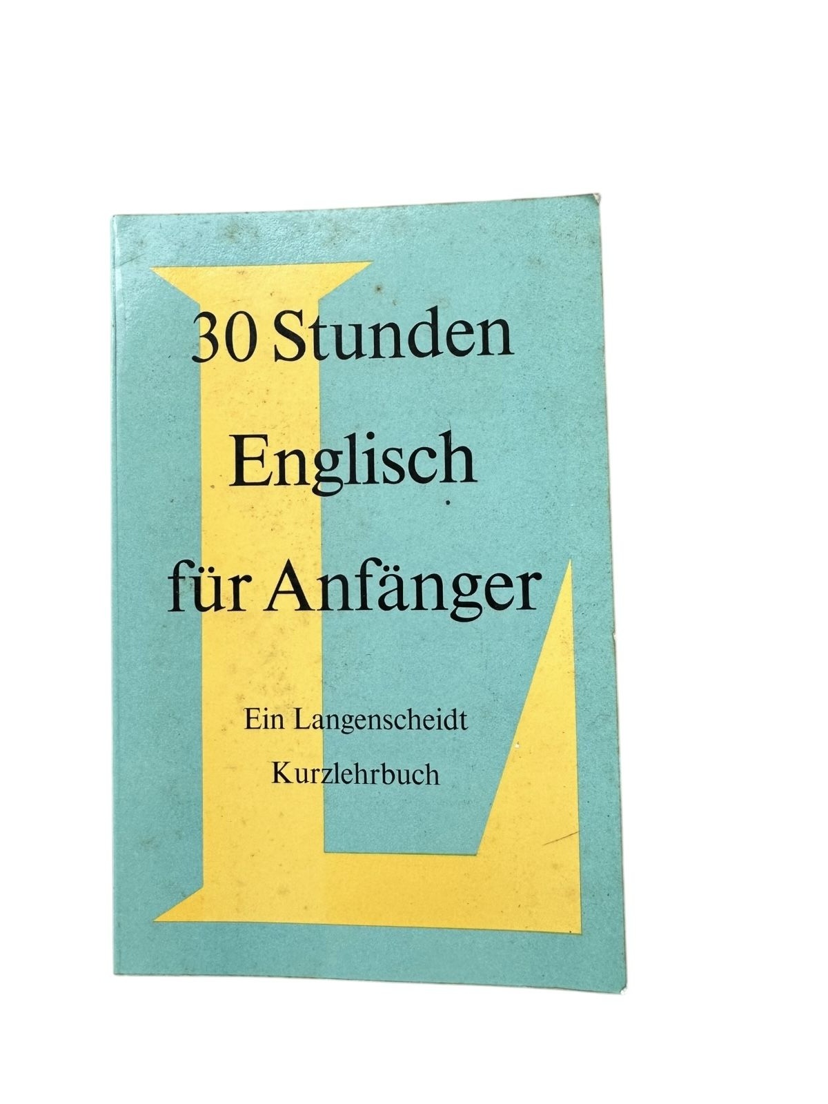 6963 Alfred Baumgärtner 30 STUNDEN ENGLISCH FÜR ANFÄNGER