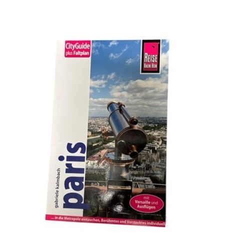 7813 Gabriele Kalmbach PARIS. REISEFÜHRER ... in die Metropole eintauchen