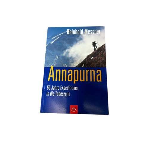 7774 Reinhold Messner ANNAPURNA 50 Jahre Expeditionen in die Todeszone +Abb