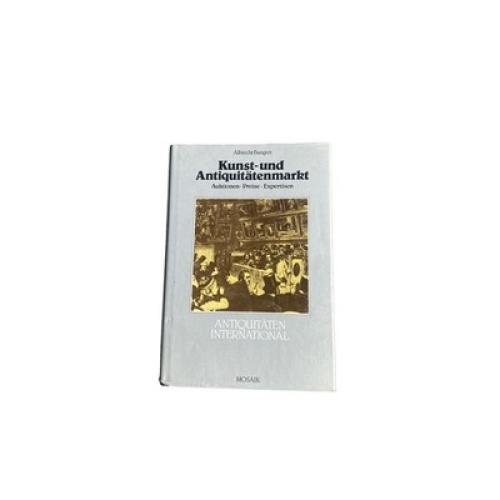 4648 Albrecht Bangert KUNST- UND ANTIQUITÄTENMARKT. AUKTIONEN, PREISE, EXPERTISE