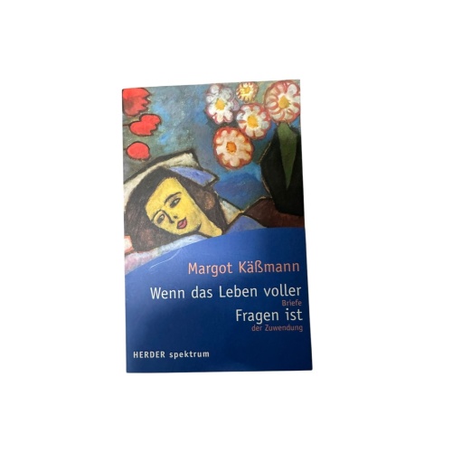 7785 Margot Käßmann WENN DAS LEBEN VOLLER FRAGEN IST Briefe der Zuwendung