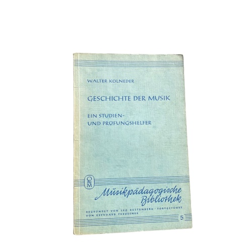 Walter Kolneder GESCHICHTE DER MUSIK Ein Studien- u. Prüfungshelfer +Abb