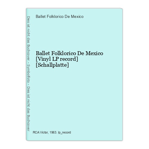 Ballet Folklorico De Mexico [Vinyl LP record] [Schallplatte] Ballet Folklorico D
