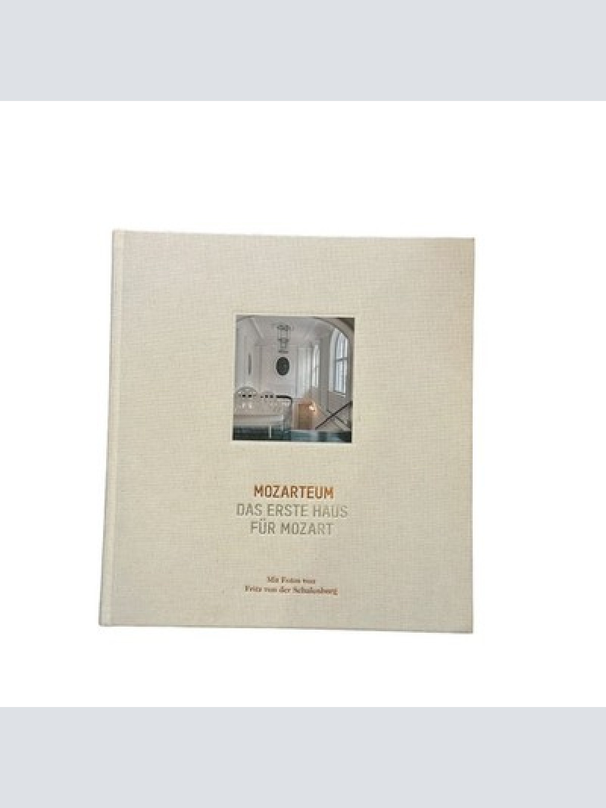 7421 Sabine Greger-Amanshauser (Red.) MOZARTEUM: DAS ERSTE HAUS FÜR MOZART
