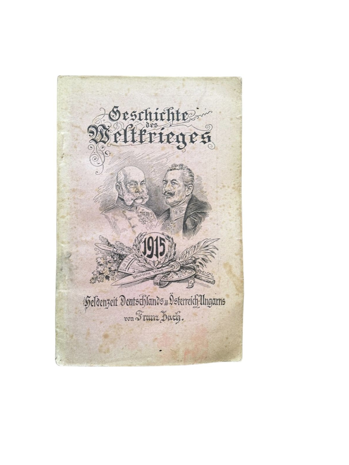 6558 Franz Zach GESCHICHTE DES WELTKRIEGES 2. BAND: DAS KRIEGSJAHR 1915 +Abb