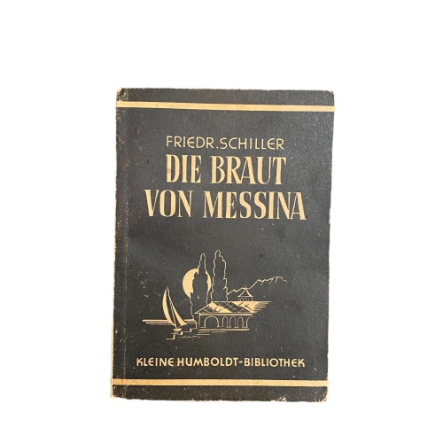 3157 Friedrich Schiller DIE BRAUT VON MESSINA ODER DIE FEINDLICHEN BRÜDER