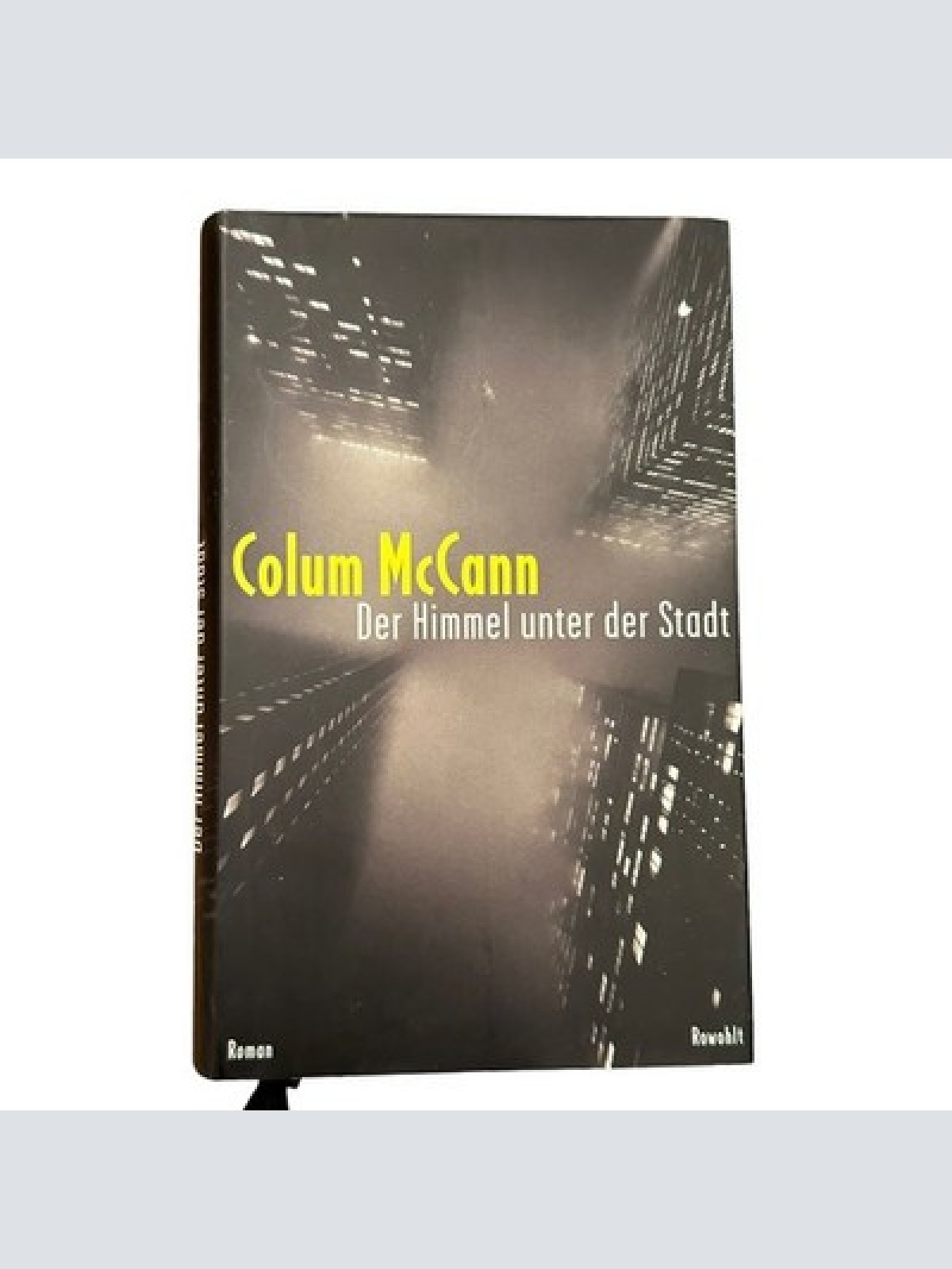 Colum McCann DER HIMMEL UNTER DER STADT: ROMAN Rowohlt HC +Abb