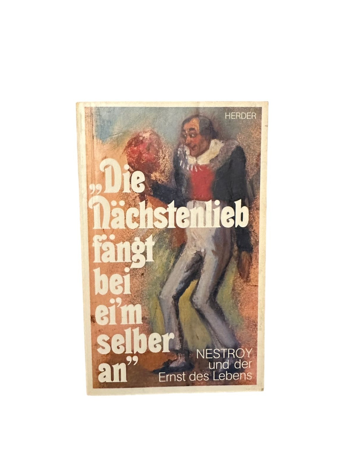 7369 Nestroy D NÄCHSTENLIEB FÄNGT BEI EIM SELBER AN NESTROY U D ERNST D LEBENS