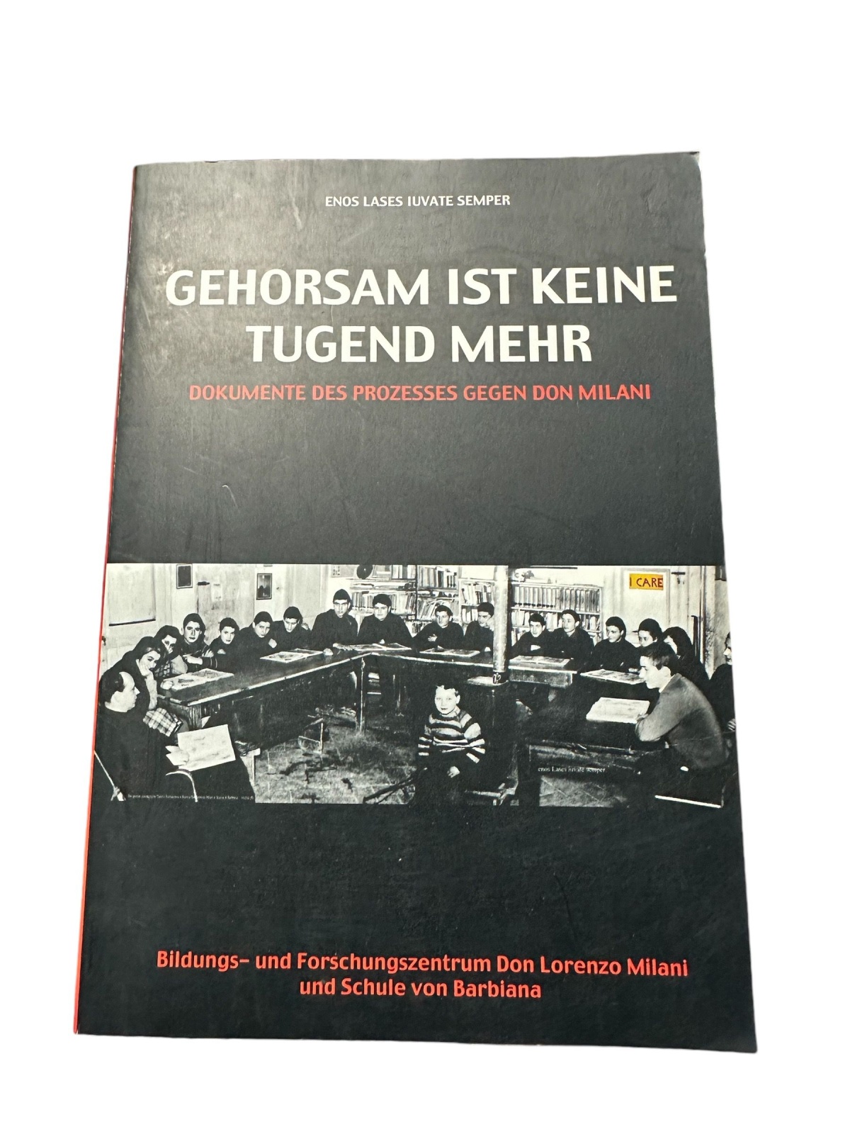 4447 Enos Lases Iuvate Semper GEHORSAM IST KEINE TUGEND MEHR - DOKUMENTE DES PRO