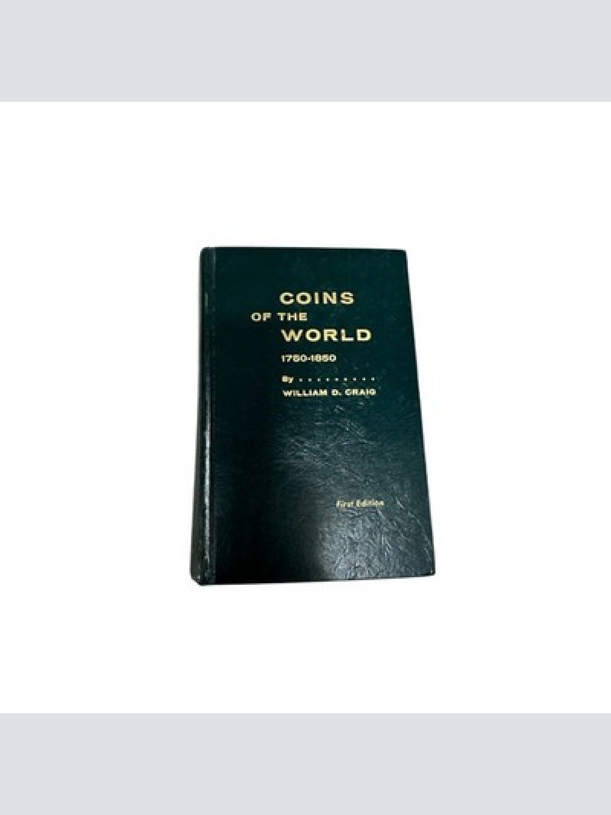 9266 William D. Craig COINS OF THE WORLD 1750 - 1850 HC +Abb