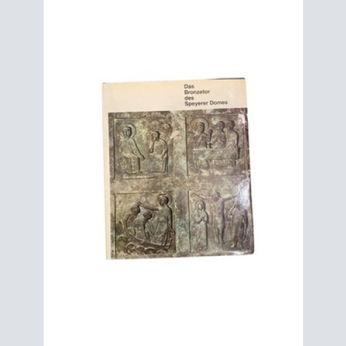 4115 Philipp Weindel DAS BRONZETOR DES SPEYERER DOMES HC +Abb