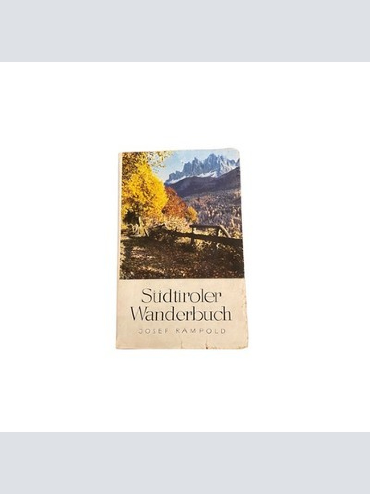 4165 Rampold SÜDTIROLER WANDERBUCH 60 WEGE UM ETSCH EISACK UND RIENZ +Karten