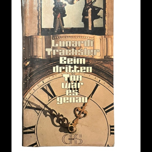 7303 Heinrich Lunardi BEIM DRITTEN TON WAR ES GENAU... DIE AHNEN UNSERER UHR