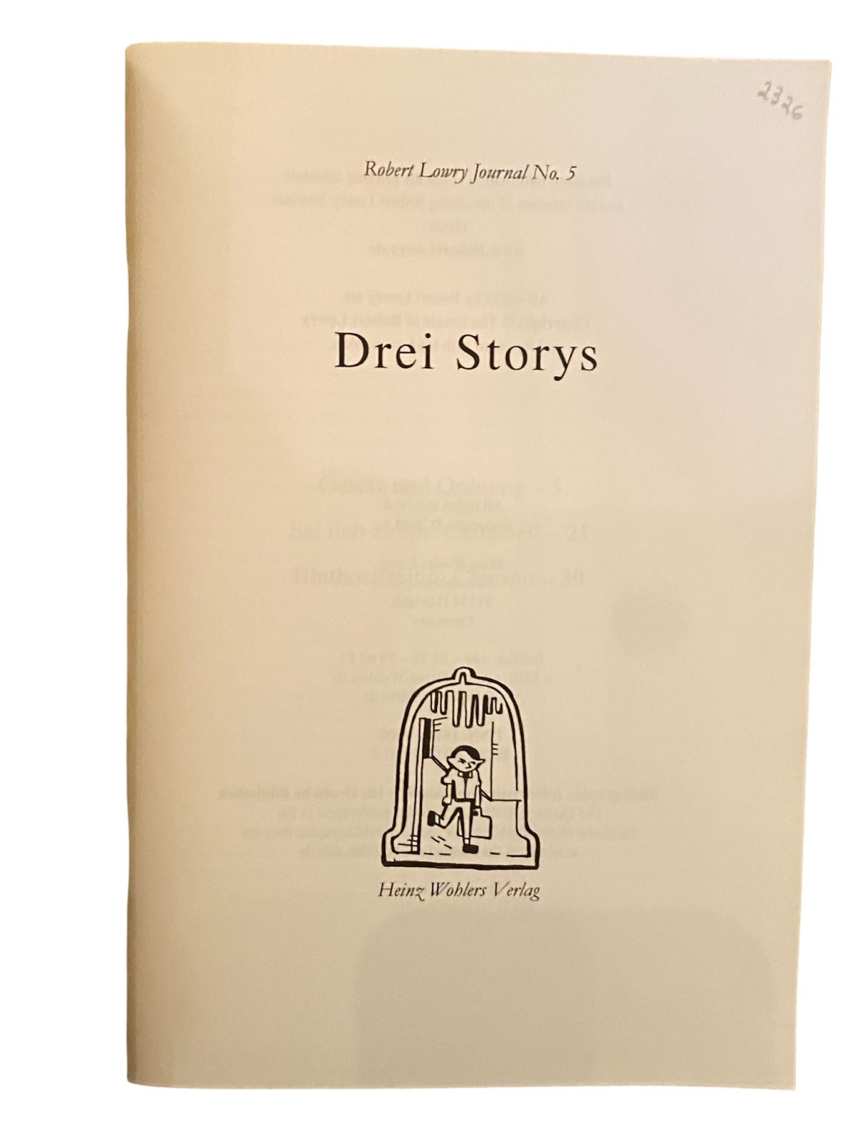 2326 Robert Lowry DREI STORYS ROBERT LOWRY JOURNAL NO. 5 +Ilus
