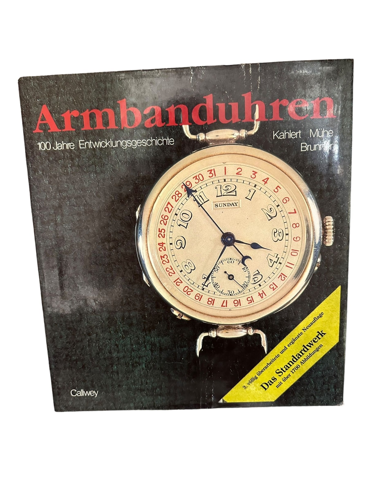 7394 Helmut Kahlert ARMBANDUHREN: 100 JAHRE ENTWICKLUNGSGESCHICHTE HC +Abb