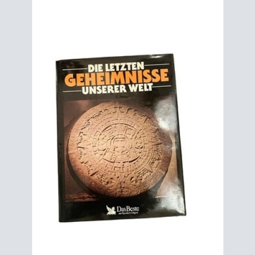 1746 Sybille Illfeld (Übers.) DIE LETZTEN GEHEIMNISSE UNSERER WELT