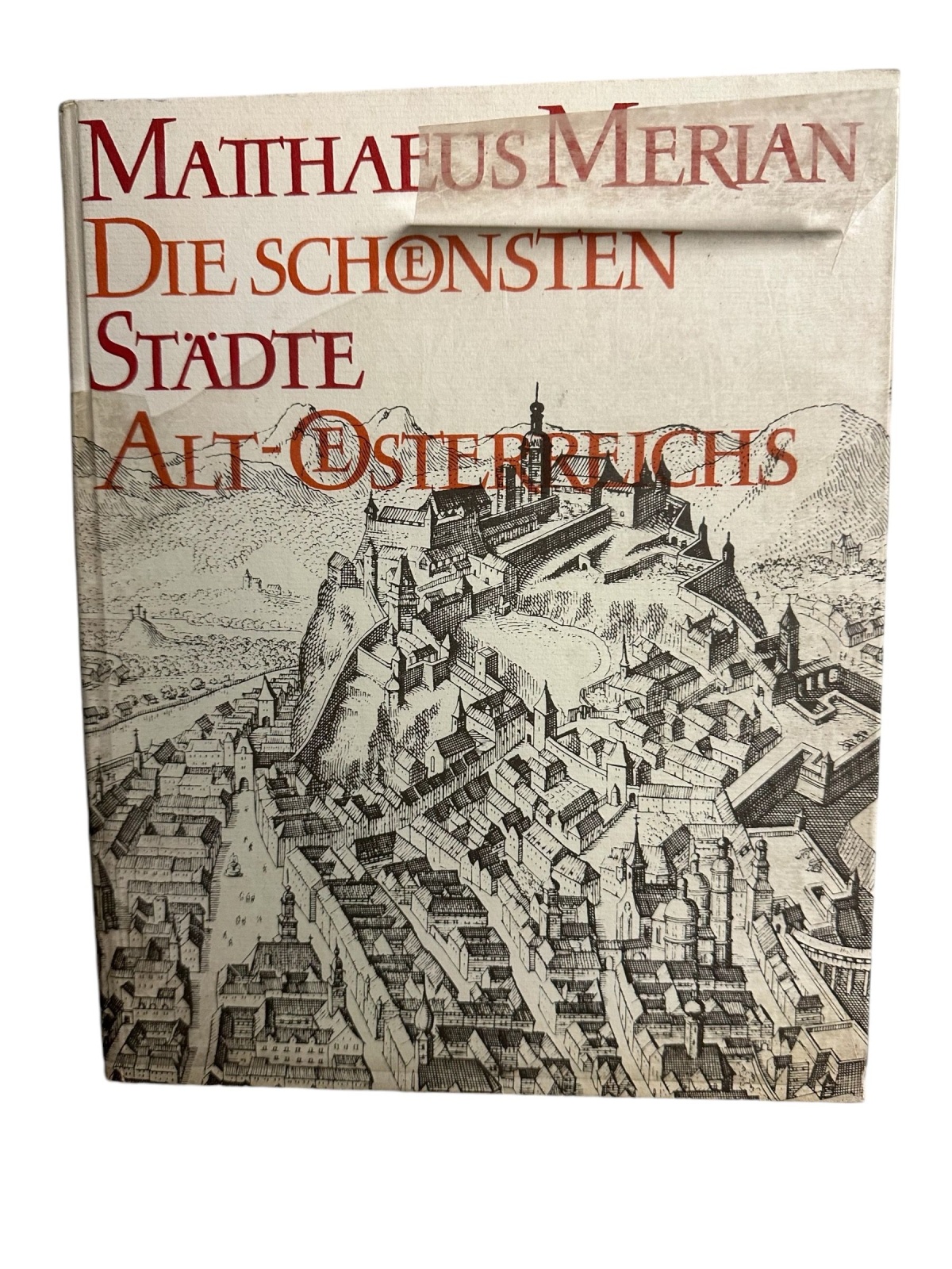 6705 Merian Matthaeus DIE SCHÖNSTEN STÄDTE ALT-ÖSTERREICHS AUS DER ARCHONTOLOGI