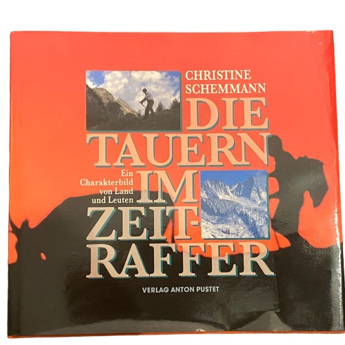 4135 Schemmann DIE TAUERN IM ZEITRAFFER EIN CHARAKTERBILD VON LAND UND LEUTEN
