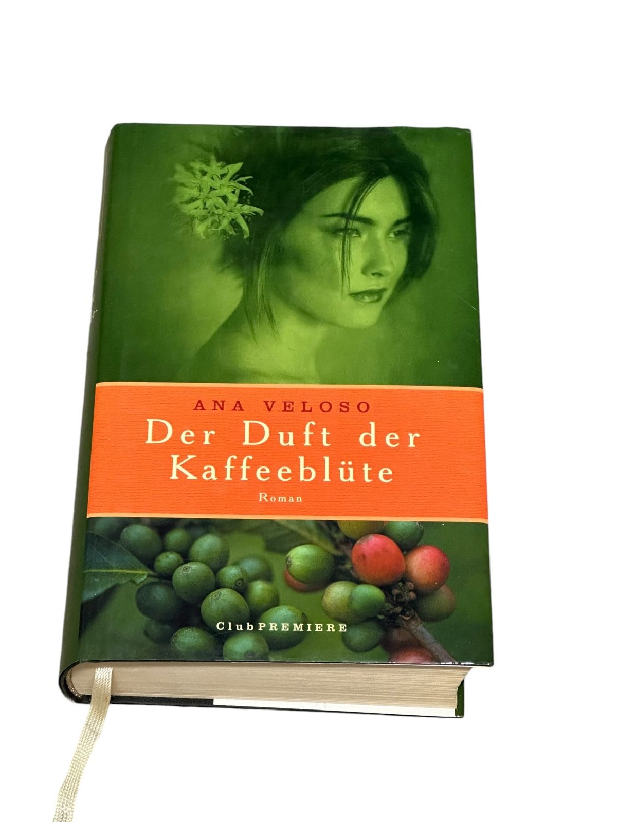 7304 Ana Veloso DER DUFT DER KAFFEEBLÜTE: ROMAN Club Premiere