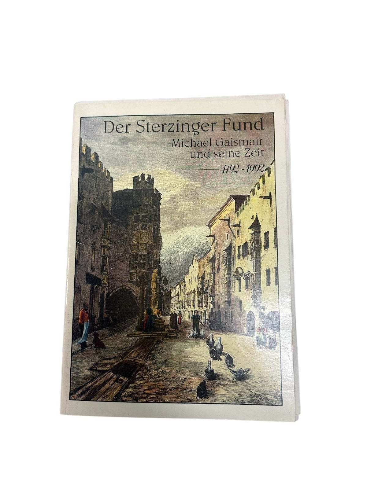 9429 Theodor Gögl DER STERZINGER FUND. MICHAEL GAISMAIR UND SEINE ZEIT 1492 - 19