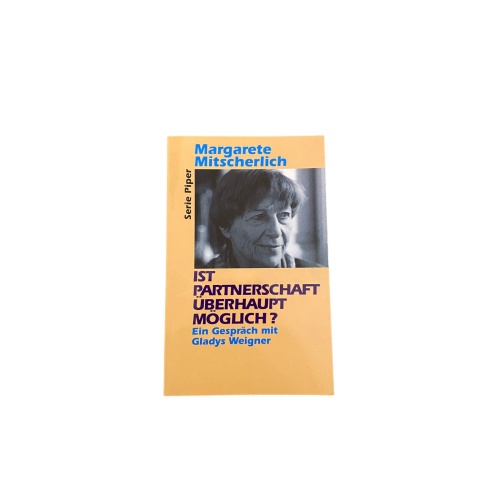5611 Margarete Mitscherlich IST PARTNERSCHAFT ÜBERHAUPT MÖGLICH? Ein Gespräch