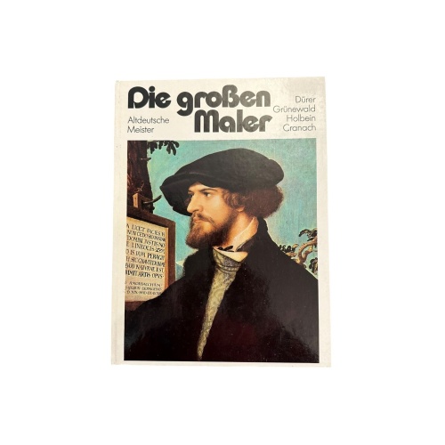 8974 DIE GROSSEN MALER: ALTDEUTSCHE MEISTER-DÜRER, GRÜNEWALD, HOLBEIN, CRANACH