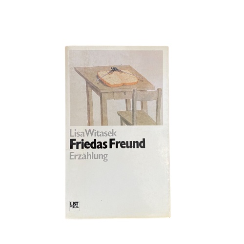 2381 Lisa Witasek FRIEDAS FREUND ERZÄHLUNG List Verlag