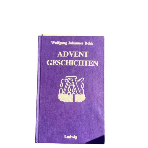 4671 Wolfgang Johannes Bekh ADVENTGESCHICHTEN. BETRACHTUNGEN UND ERZÄHLUNGEN. BU
