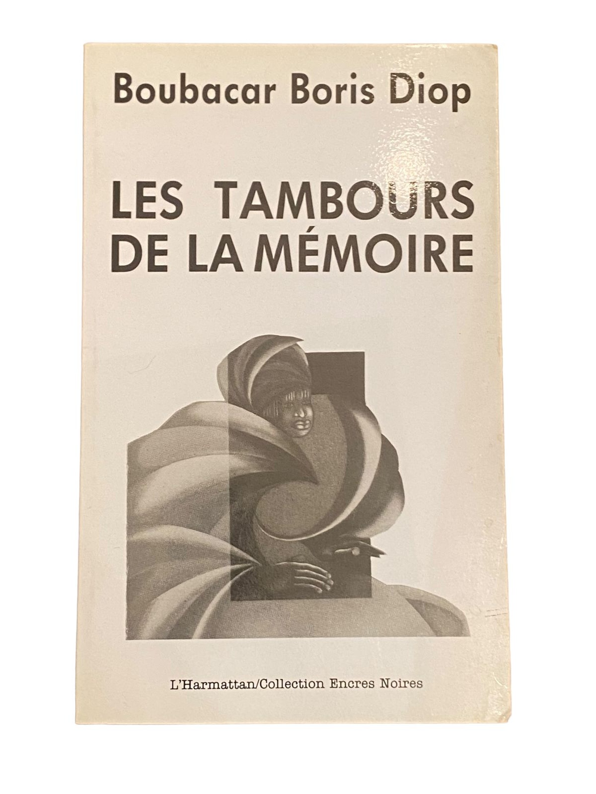 3889 Boris Diop Boubacar LES TAMBOURS DE LA MÉMOIRE L'Harmattan