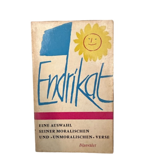 6819 Fred Endrikat ENDRIKAT Eine Auswahl seiner moralischen und "unmo