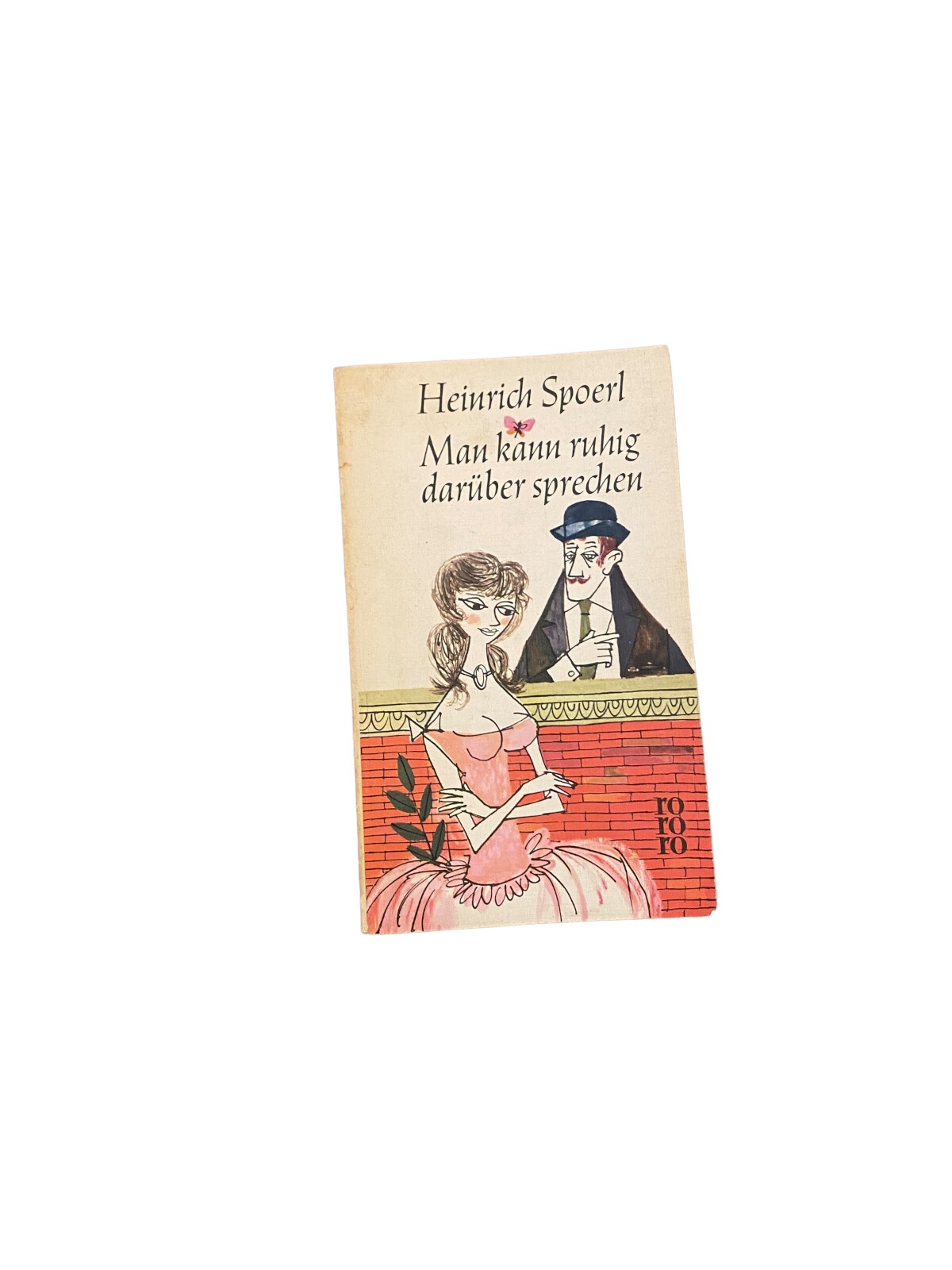 4215 Heinrich Spoerl MAN KANN RUHIG DARÜBER SPRECHEN rororo