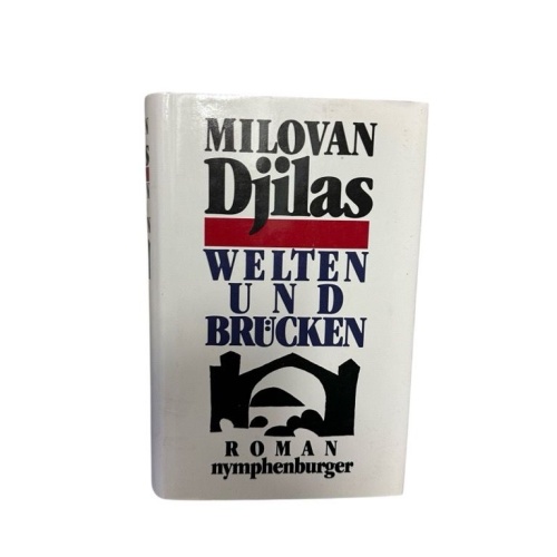 Welten und Brücken Roman Djilas, Milovan::