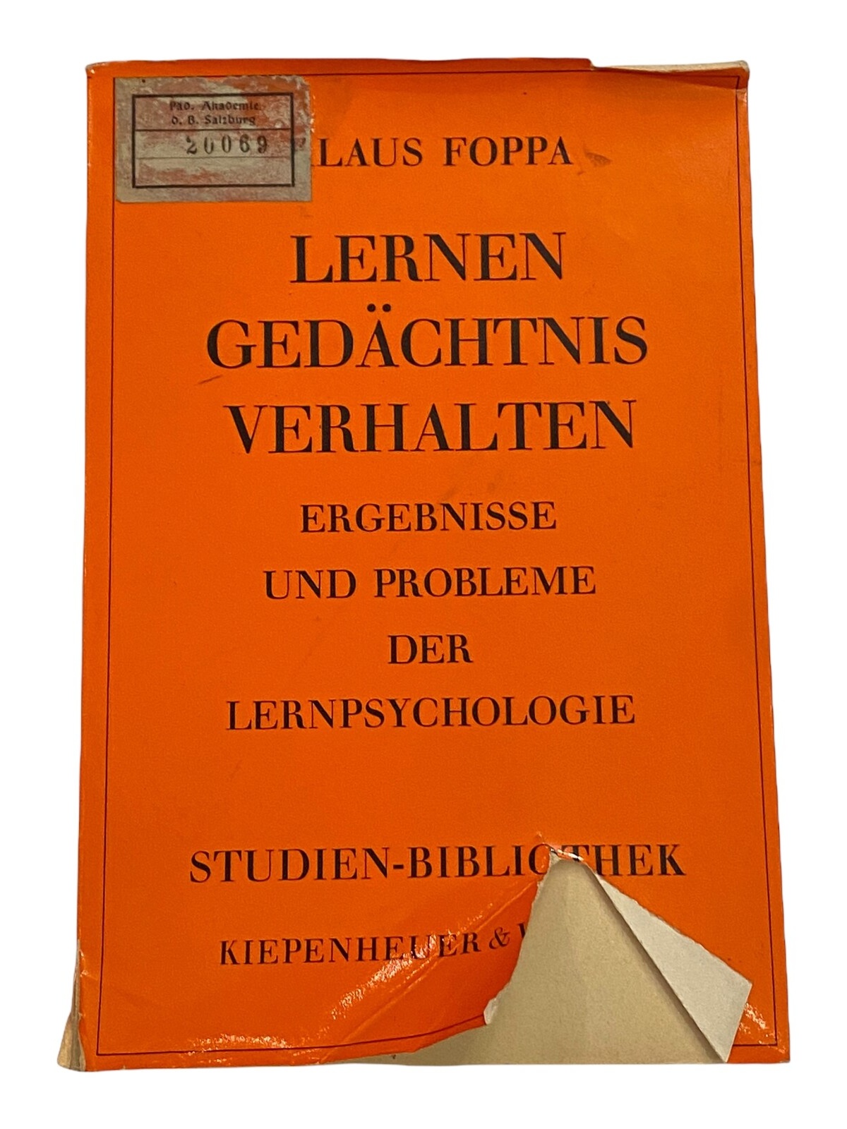 K Foppa LERNEN, GEDÄCHTNIS, VERHALTEN: ERGEBNISSE U. PROBLEME D. LERNPSYCHOLOGI