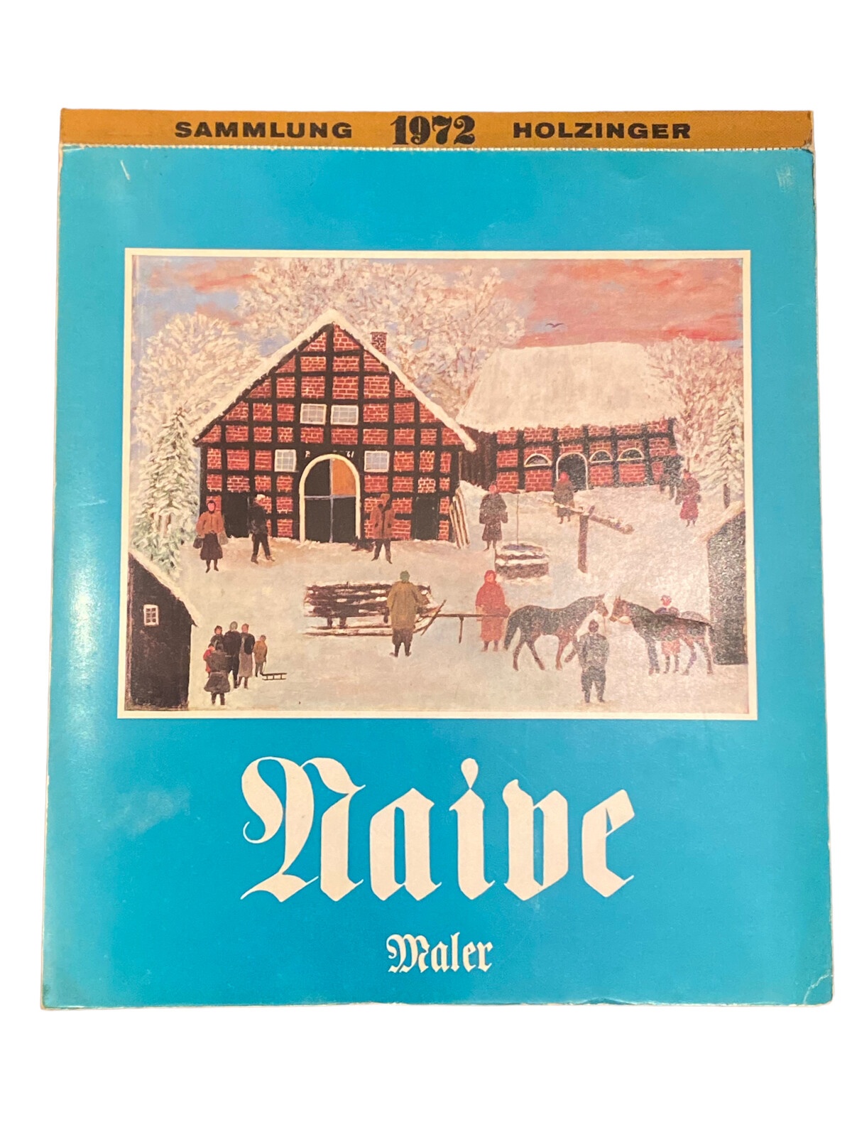 4285 Sammlung Holzinger NAIVE MALER (KALENDER 1972) +Abb