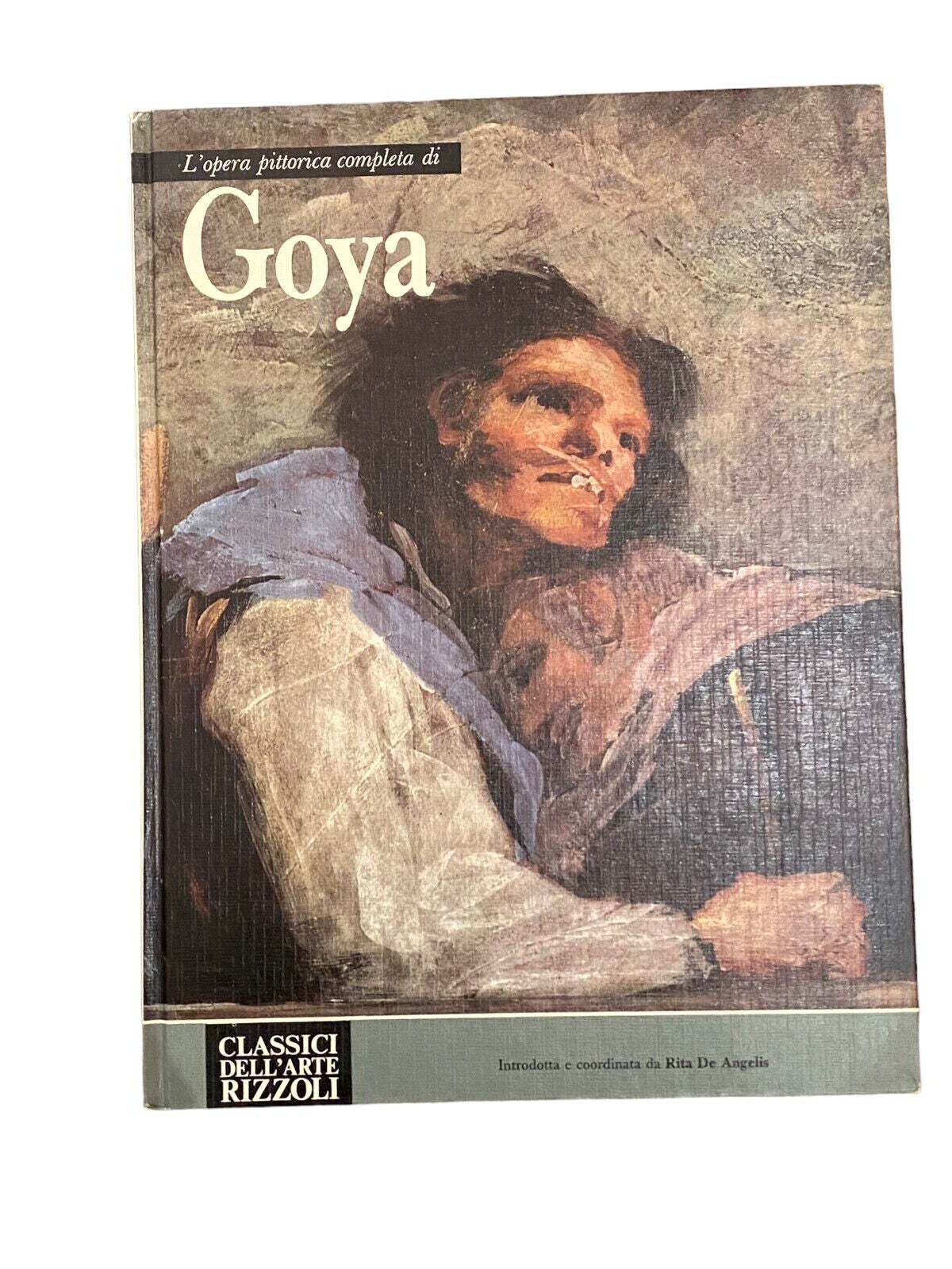 4904 Rita De Angelis (introd.) L'OPERA PITTORICA COMPLETA DI GOYA