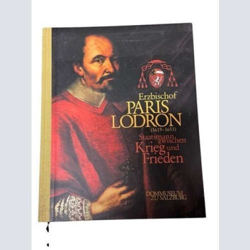 Erzbischof Paris Lodron (1619-1653): Staatsmann zwischen Krieg und Frieden (Auss